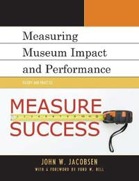 Measuring Museum Impact and Performance