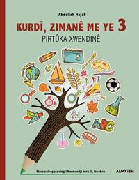 Kurmandji 3 = Kurdisk er vårt språk, trinn 5-7 : morsmålsopplæring i kurmandji nivå 3, lesebok