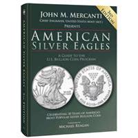 American Silver Eagles: A Guide to the U.S. Bullion Coin Program, 3rd Edition