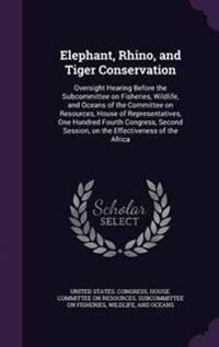 Elephant, Rhino, and Tiger Conservation