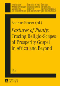 Pastures of Plenty: Tracing Religio-Scapes of Prosperity Gospel in Africa and Beyond