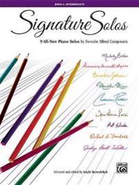 Signature Solos, Bk 4: 9 All-New Piano Solos by Favorite Alfred Composers