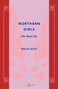 Northern Girls: Life Goes on