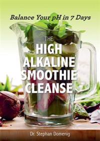 The High Alkaline Smoothie Cleanse