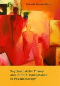 Psychoanalytic Theory and Cultural Competence in Psychotherapy