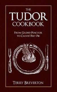The Tudor Cook Book