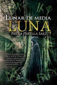 Lunar de Media Luna: Edicion Especial
