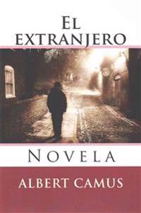 El Extranjero: Novela