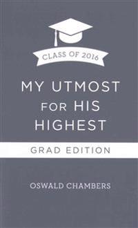 My Utmost for His Highest 2016 Grad Edition