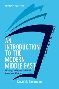 An Introduction to the Modern Middle East, Student Economy Edition: History, Religion, Political Economy, Politics