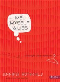 Me, Myself, & Lies: A Thought-Closet Makeover