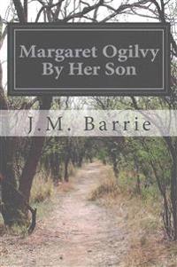 Margaret Ogilvy by Her Son