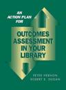 An Action Plan for Outcomes Assessment in Your Library