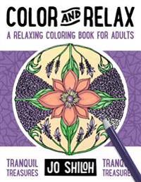Color and Relax: Tranquil Treasures: A Relaxing Coloring Book for Adults