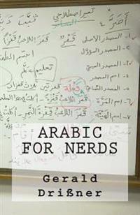 Arabic for Nerds: 270 Questions on Arabic Grammar