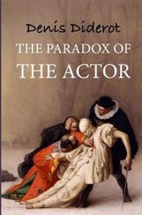 The Paradox of the Actor: Reflexions Sur Le Paradoxe