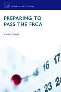 Preparing to Pass the FRCA