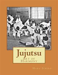 Jujutsu: Art of Harmony