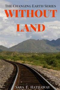 Without Land : the Changing Earth Series