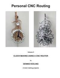 Clock Making Using a Cnc Router: How to Make Two Types of Wall Clock Using a Cnc Router