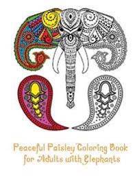 Peaceful Paisley Coloring Book for Adults with Elephants