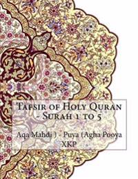 Tafsir of Holy Quran - Surah 1 to 5