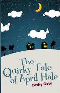 The Quirky Tale of April Hale