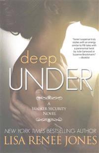 Deep Under: A Walker Security Novel