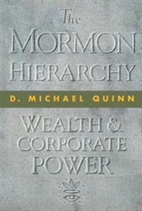 The Mormon Hierarchy: Wealth and Corporate Power