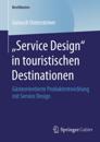 „Service Design“ in touristischen Destinationen