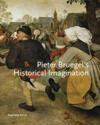Pieter Bruegel’s Historical Imagination