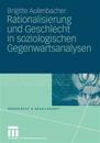 Rationalisierung und Geschlecht in soziologischen Gegenwartsanalysen