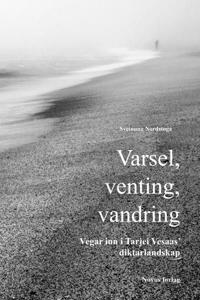 Varsel, venting, vandring - Sveinung Nordstoga | Inprintwriters.org
