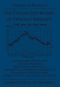 The Collected Writings of Donald Bradley