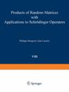 Products of Random Matrices with Applications to Schrodinger Operators