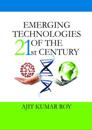 Emerging Technologies of The 21st Century
