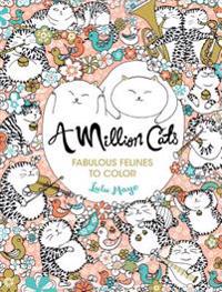 A Million Cats: Fabulous Felines to Color