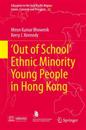 ‘Out of School’ Ethnic Minority Young People in Hong Kong
