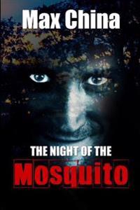 The Night of the Mosquito: An Apocalyptic Serial Killer Thriller
