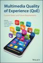 Multimedia Quality of Experience (QoE)