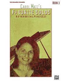 Carol Matz's Favorite Solos, Bk 3: 8 of Her Original Piano Solos