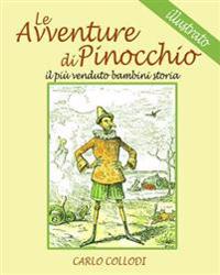 Le Avventure Di Pinocchio: Il Piu Venduto Bambini Storia (Illustrato)