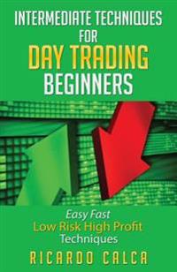 Intermediate Techniques for Day Trading Beginners
