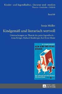 Kindgemaess Und Literarisch Wertvoll: Untersuchungen Zur Theorie Des 
