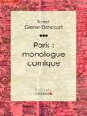 Paris : monologue comique