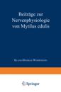 Beiträge zur Nervenphysiologie von Mytilus edulis