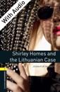 Shirley Homes and the Lithuanian Case - With Audio Level 1 Oxford Bookworms Library
