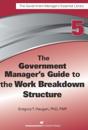 Government Manager's Guide to the Work Breakdown Structure