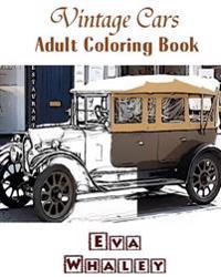 Vintage Cars Adult Coloring Book: Design Coloring Book, Coloring Book