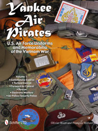 Yankee Air Pirates -- U.S. Air Force Uniforms & Memorabilia of the Vietnam War